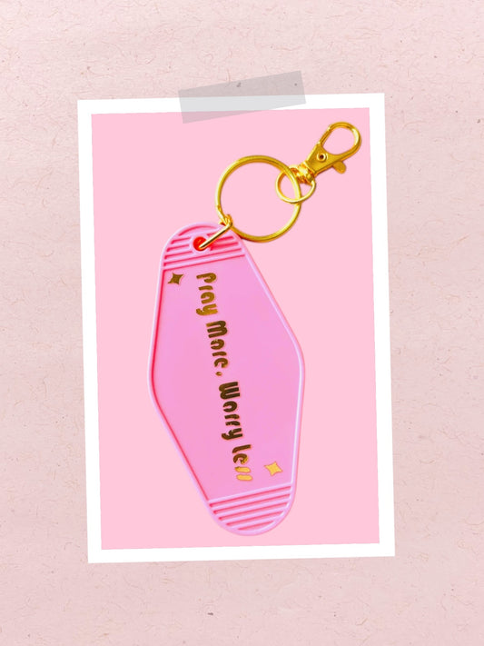 Pray More, Worry Less Motel Keychain